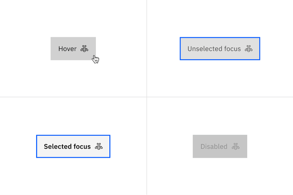 Examples of hover, unselected focus, selected focus, and disabled states for contained tabs. Examples of hover, unselected focus, selected focus, and disabled states for contained tabs.